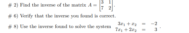 Solved \# 2) Find The Inverse Of The Matrix A=[3712]. \# 6) | Chegg.com