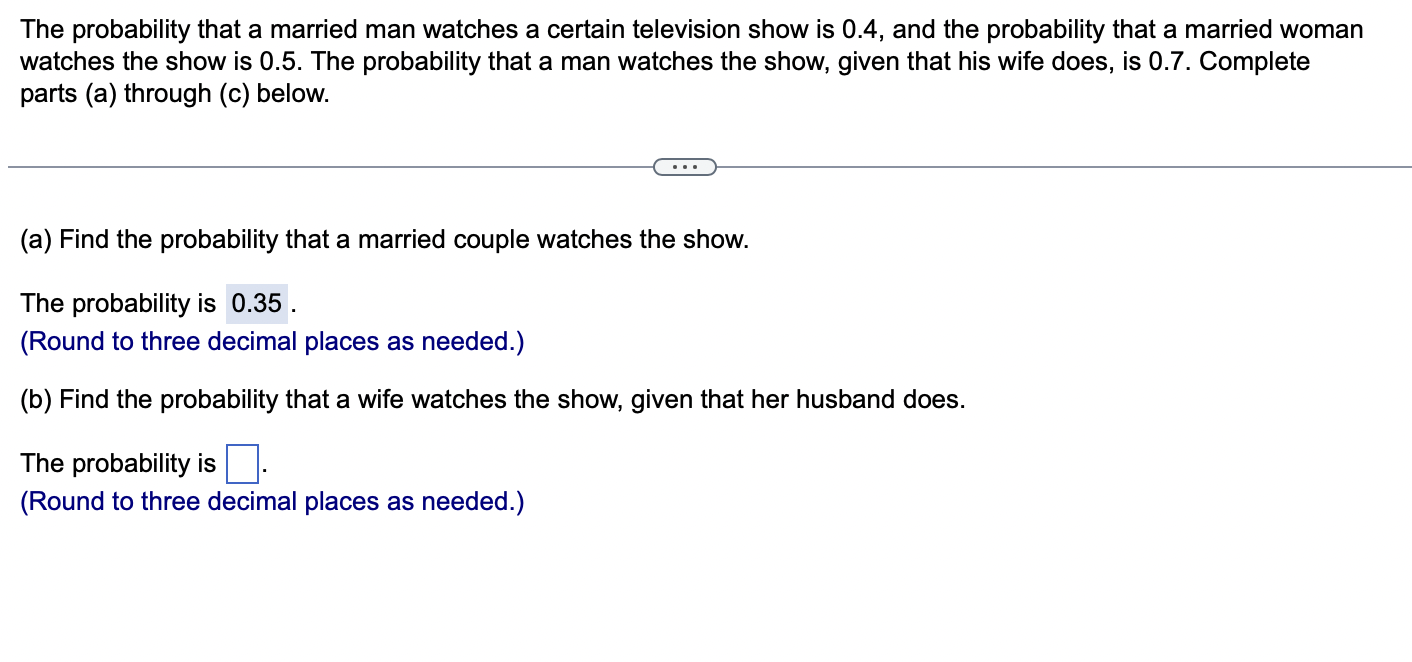 Solved The probability that a married man watches a certain | Chegg.com