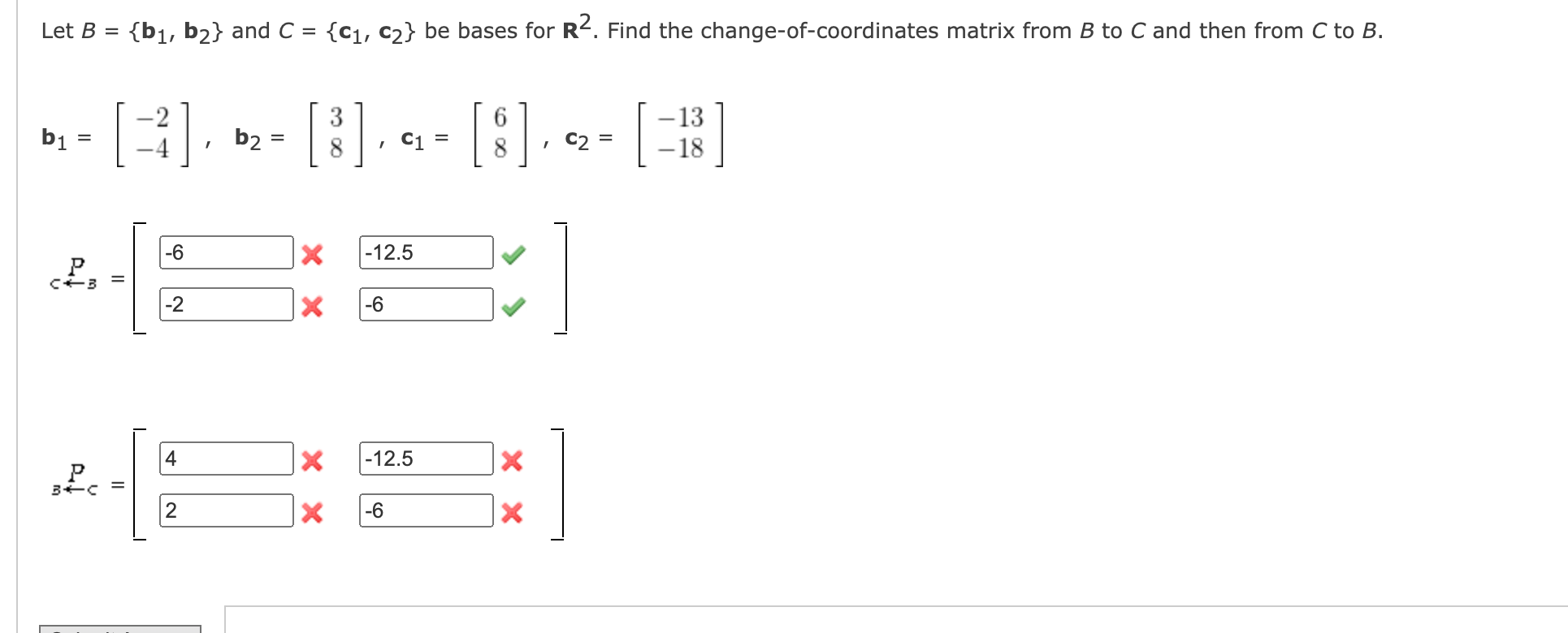 Solved Let B b1 B2 And C c1 C2 Be Bases For R2 Chegg