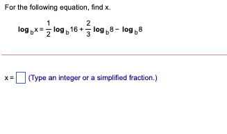 Solved For the following equation, find x. 1 2 log x=log , | Chegg.com