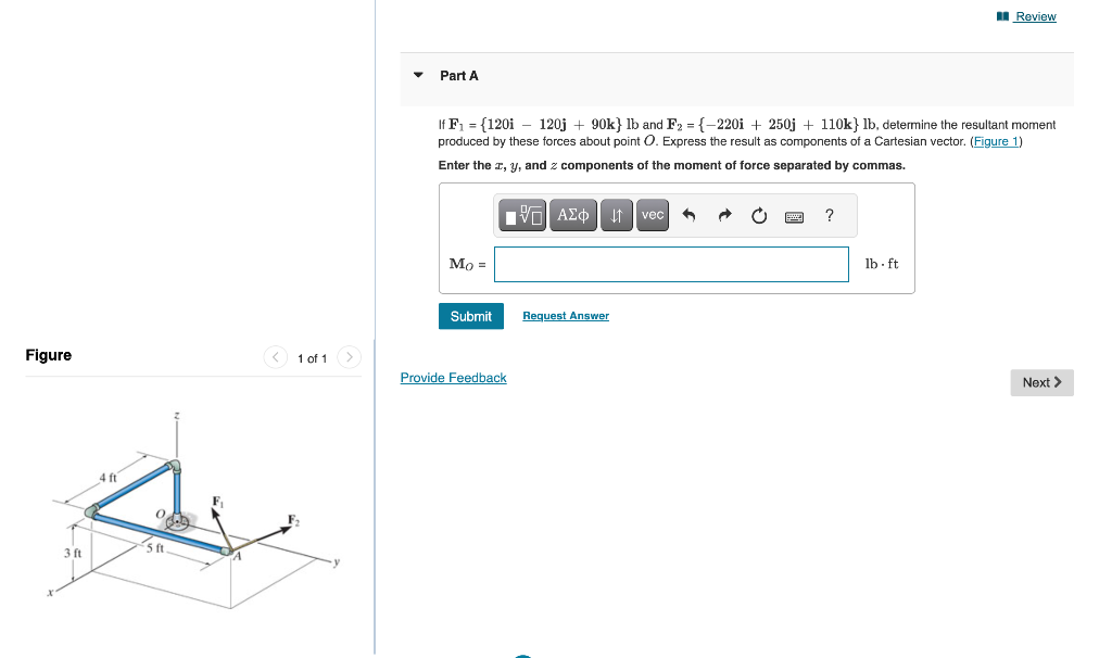 Solved If F1={120i−120j+90k}lb and F2={−220i+250j+110k}lb, | Chegg.com