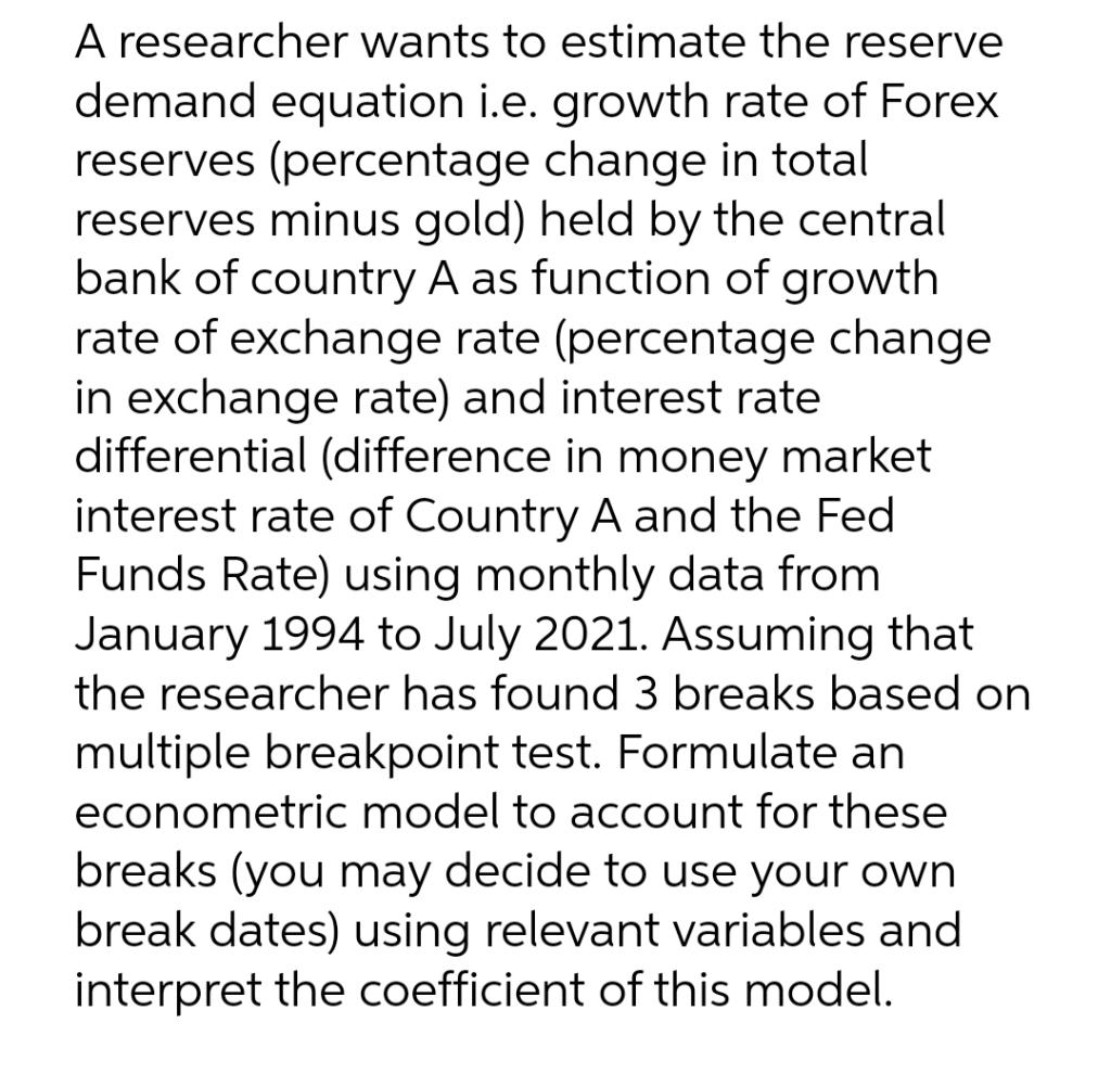 solved-a-researcher-wants-to-estimate-the-reserve-demand-chegg