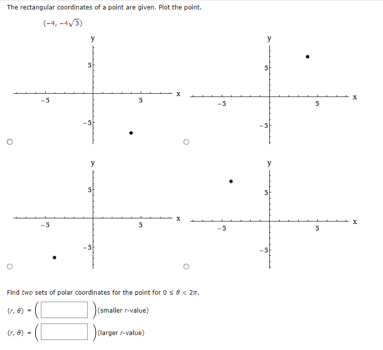 Solved The rectangular coordinates of a point are given. | Chegg.com