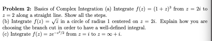 Solved Problem 2: Basics of Complex Integration (a) | Chegg.com