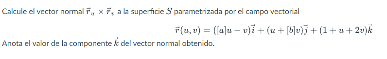 Solved Calcule el vector normal ru×rv a la superficie S | Chegg.com
