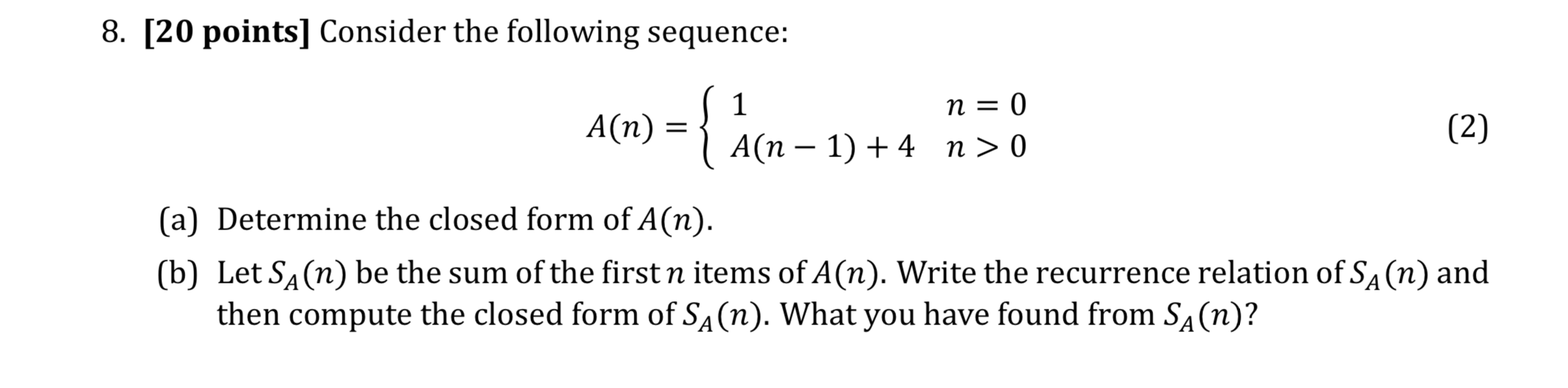 Solved Consider The Following Sequence: 𝐴(𝑛) = 􏰋 1 𝑛 = 0 | Chegg.com