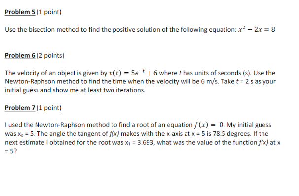 Solved Problem 5 (1 point) Use the bisection method to find | Chegg.com