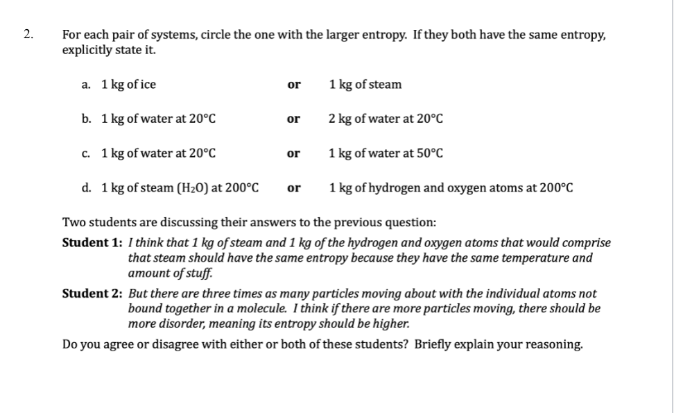 Solved 2. For each pair of systems, circle the one with the | Chegg.com