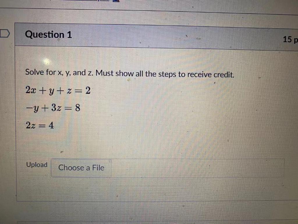 Solved Question 1 15 p Solve for x, y, and z. Must show all | Chegg.com