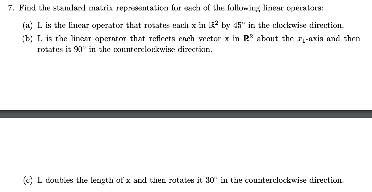 Solved 7. Find the standard matrix representation for each