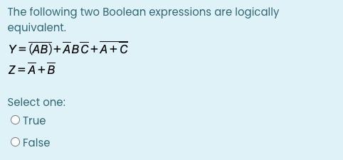 Solved The following two Boolean expressions are logically | Chegg.com