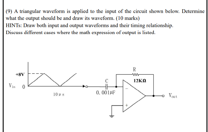 Solved (9) A triangular waveform is applied to the input of | Chegg.com