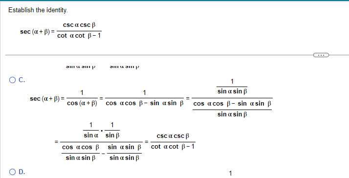 Establish the identity. \[ \sec (\alpha+\beta)=\frac{\csc \alpha \csc \beta}{\cot \alpha \cot \beta-1} \] C. \[ \begin{aligne