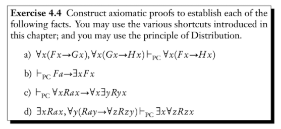 Exercise 4.4 Construct axiomatic proofs to establish | Chegg.com