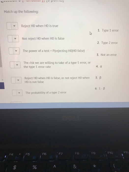 Match up the following: Reject H0 when HO is true 1. | Chegg.com