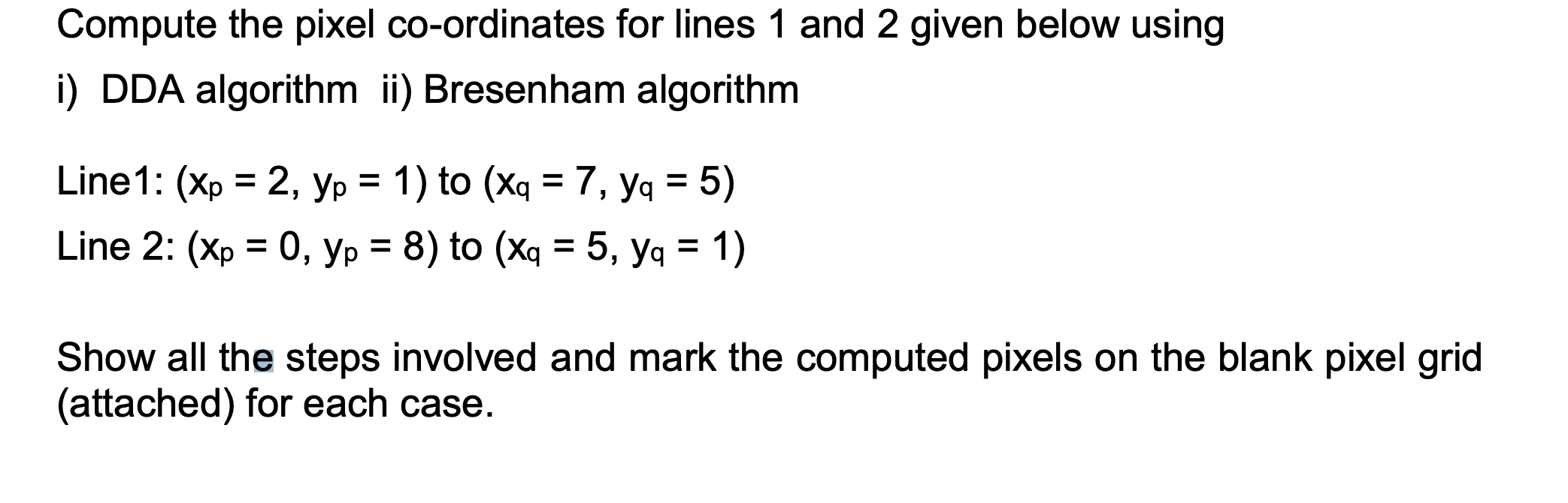 Solved Compute the pixel co-ordinates for lines 1 and 2 | Chegg.com