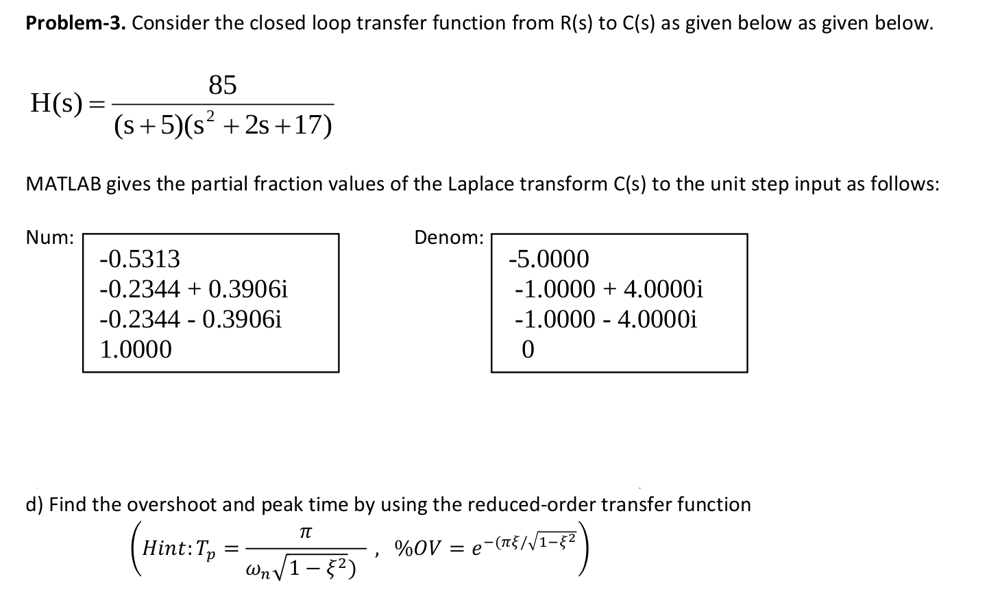 Solved Problem-3. Consider the closed loop transfer function | Chegg.com