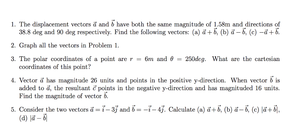 Solved 1. The displacement vectors a and b have both the | Chegg.com