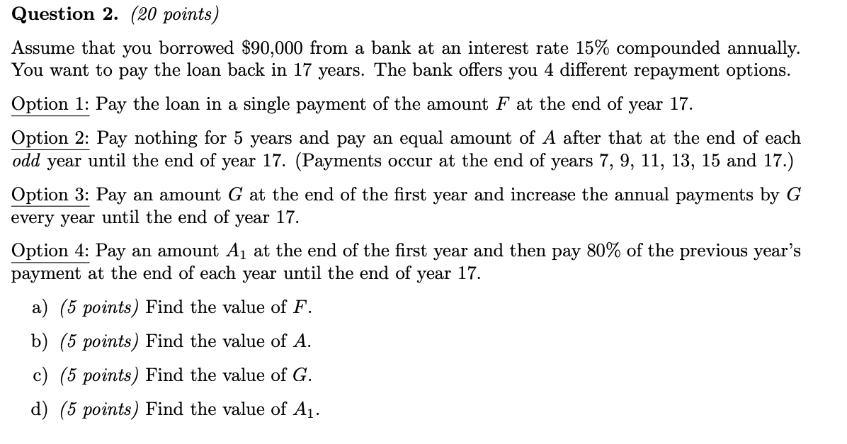 Solved Question 2. (20 points) Assume that you borrowed | Chegg.com