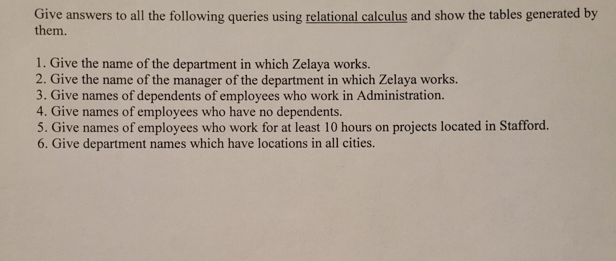 Solved Give answers to all the following queries using | Chegg.com
