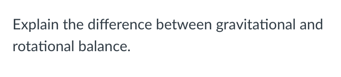 Solved Explain the difference between gravitational and | Chegg.com