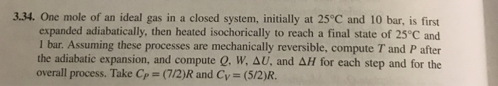 Solved 3.34. One mole of an ideal gas in a closed system, | Chegg.com