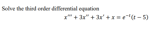 Solved Solve the third order differential equation | Chegg.com