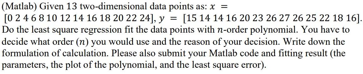 Solved (Matlab) Given 13 two-dimensional data points as: x = | Chegg.com