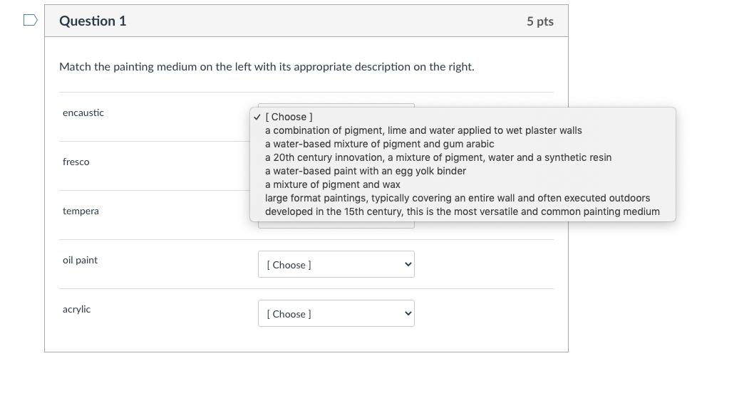 Solved Question 1 5 pts Match the painting medium on the
