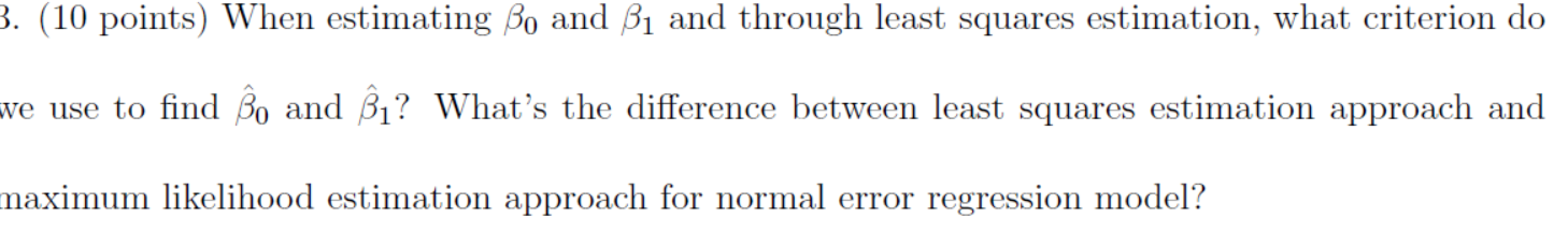 Solved 3. (10 Points) When Estimating Bo And B1 And Through | Chegg.com