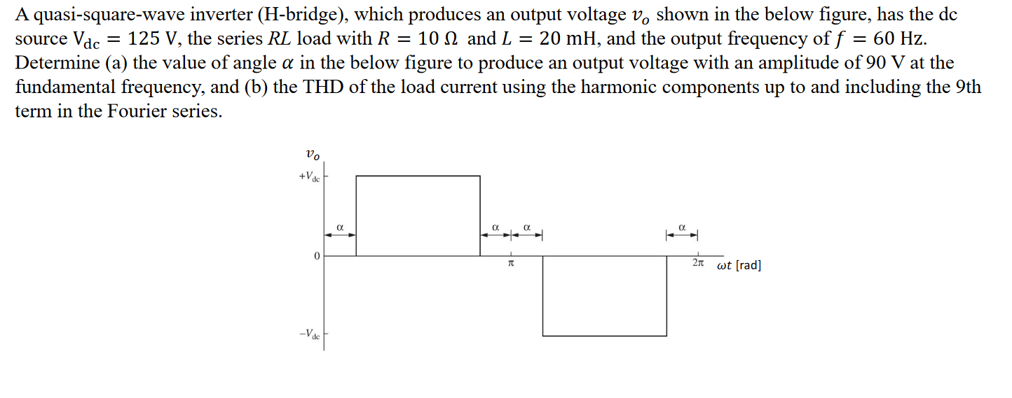 Solved A Quasi-square-wave Inverter (H-bridge), Which | Chegg.com