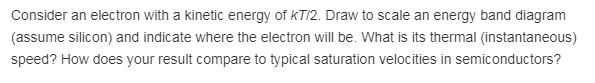 Solved Consider an electron with a kinetic energy of KT/2. | Chegg.com