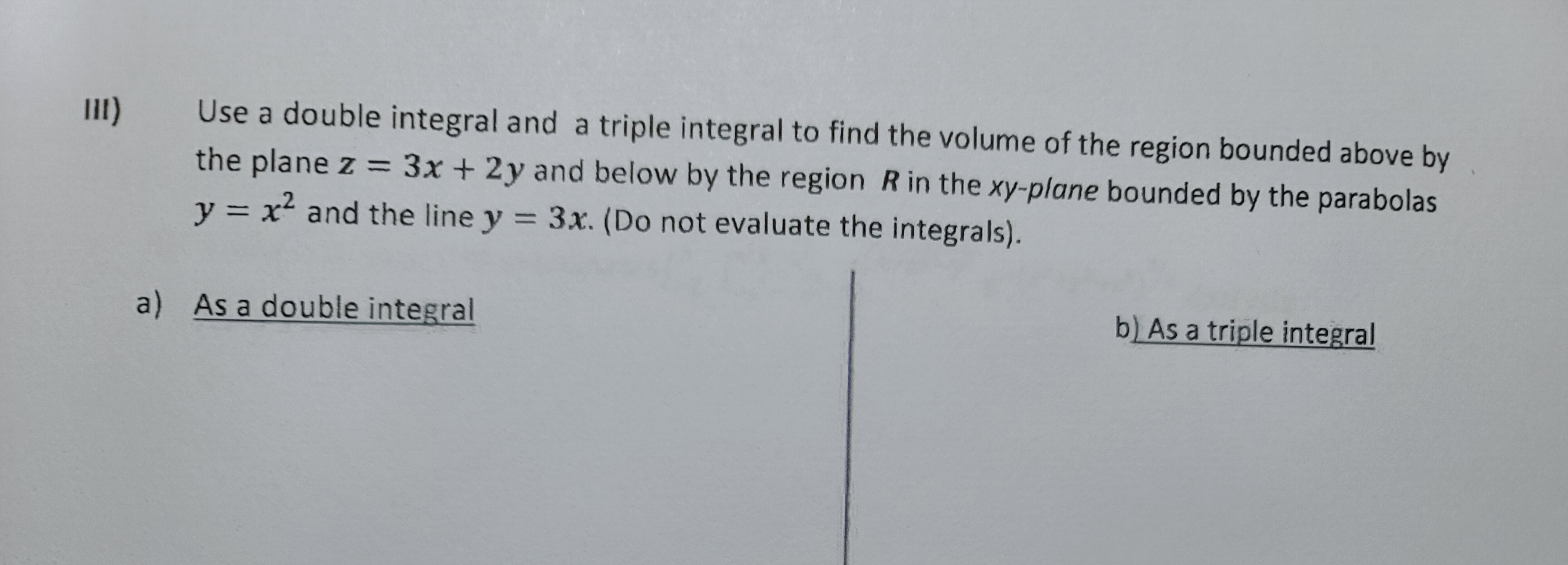 Solved 1) Use a double integral and a triple integral to | Chegg.com