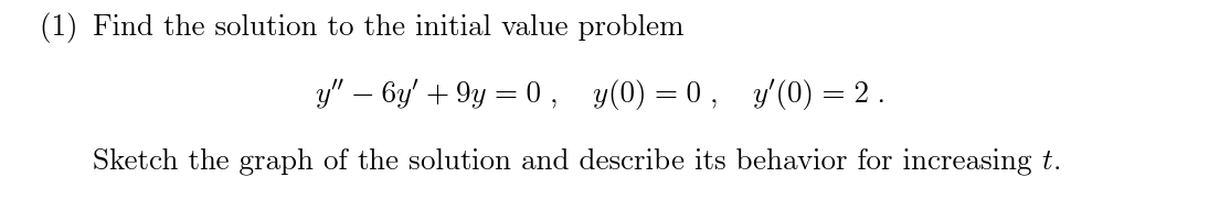 Solved (1) Find the solution to the initial value problem | Chegg.com