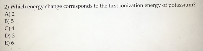 solved-2-which-energy-change-corresponds-to-the-first-chegg