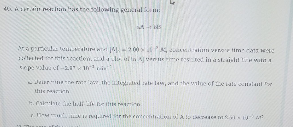 Solved 40. A certain reaction has the following general | Chegg.com