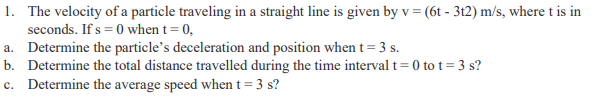 Solved 1. The velocity of a particle traveling in a straight | Chegg.com