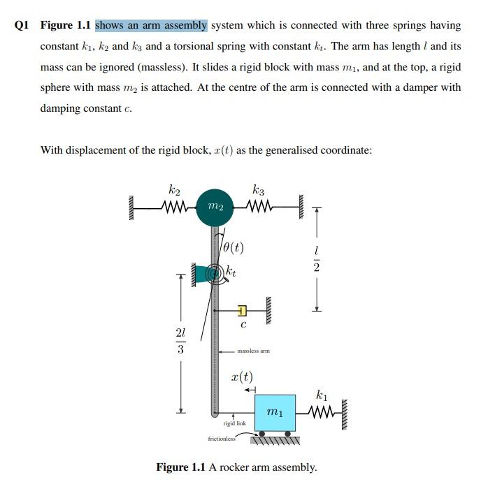 Solved Q1 Figure 1.1 shows an arm assembly system which is | Chegg.com