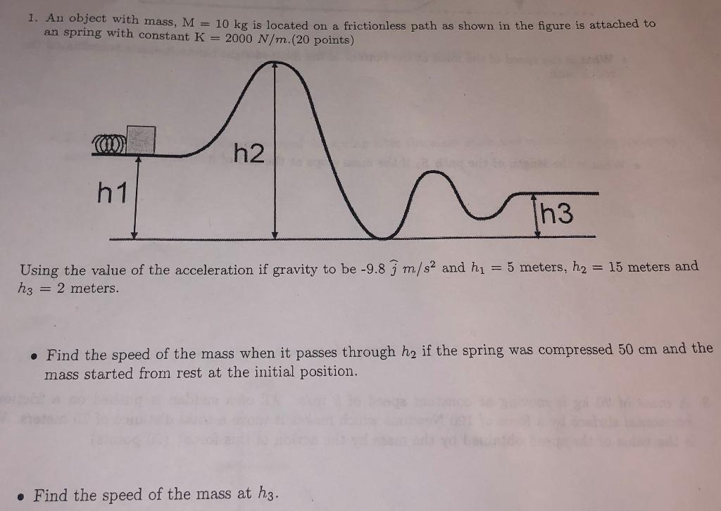 Solved 1. An object with mass, M = 10 kg is located on a | Chegg.com 