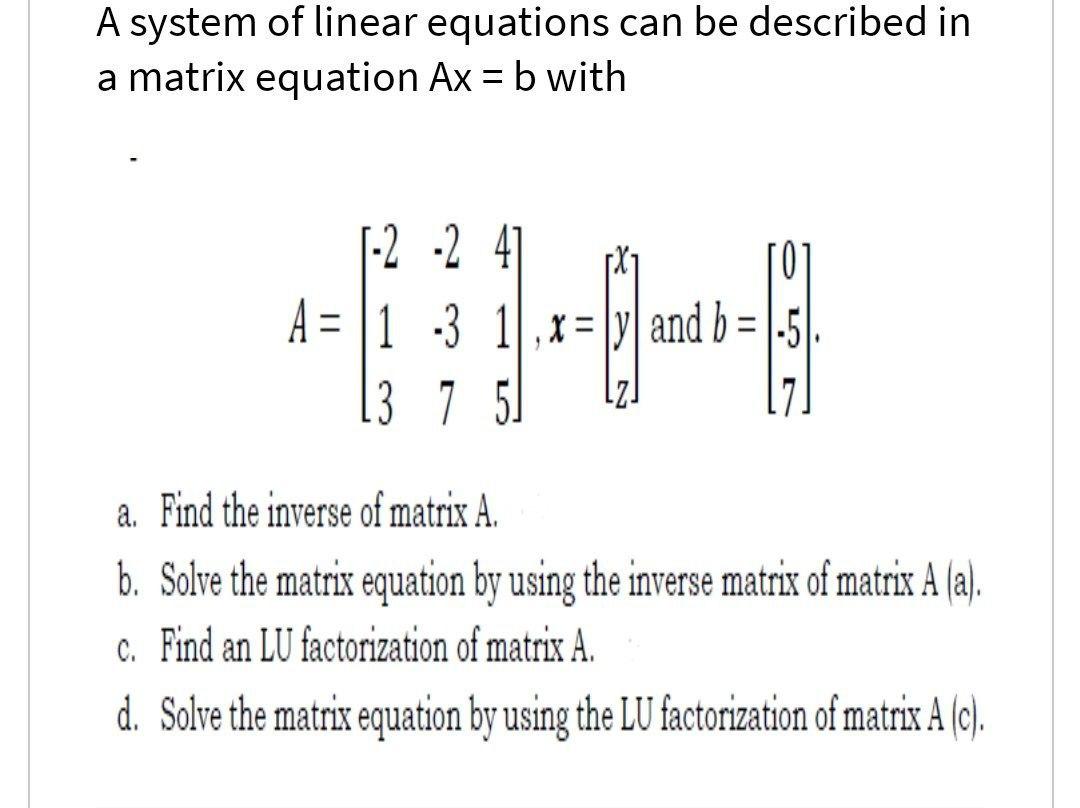 Solved A system of linear equations can be described in a | Chegg.com