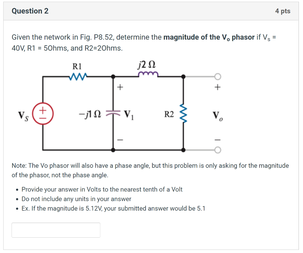 Solved Question 2 4 pts Given the network in Fig. P8.52, | Chegg.com