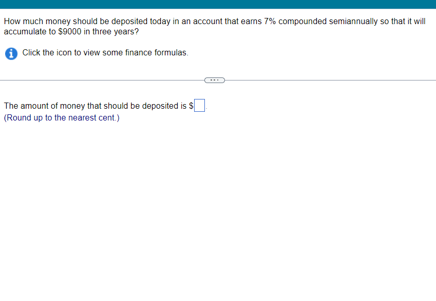 Solved How much money should be deposited today in an