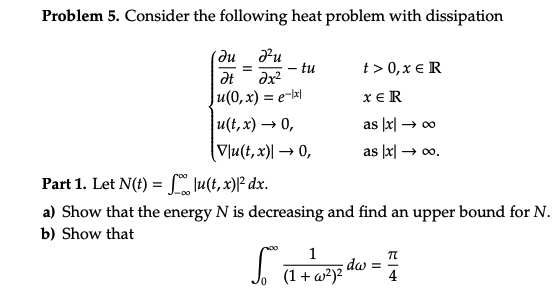 Solved Problem 5. Consider the following heat problem with | Chegg.com