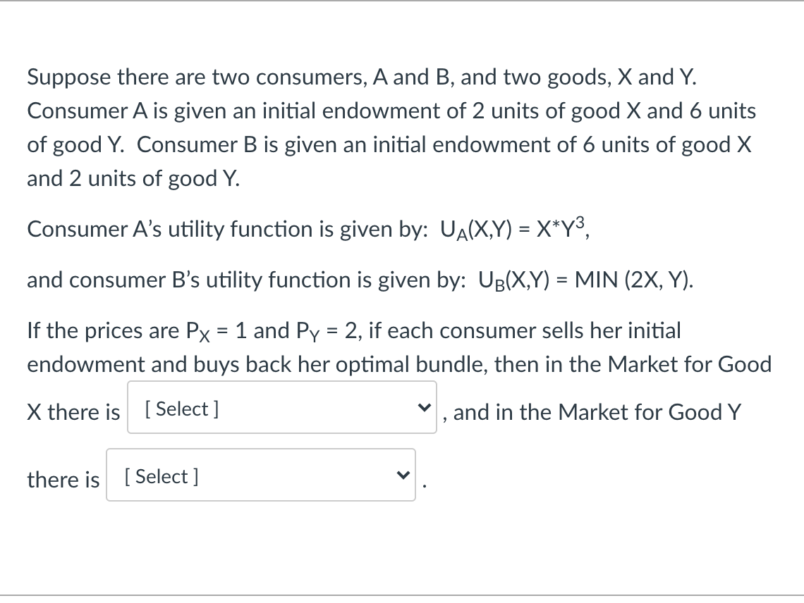 Solved Suppose There Are Two Consumers, A And B, And Two | Chegg.com