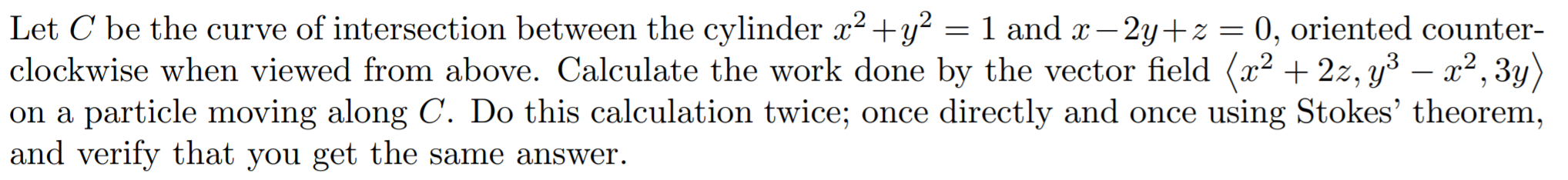 Solved - = > Let C be the curve of intersection between the | Chegg.com