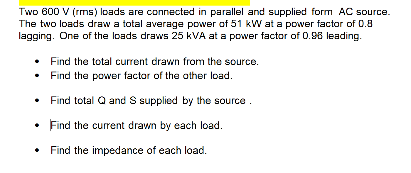 Solved Two 600 V (rms) loads are connected in parallel and | Chegg.com