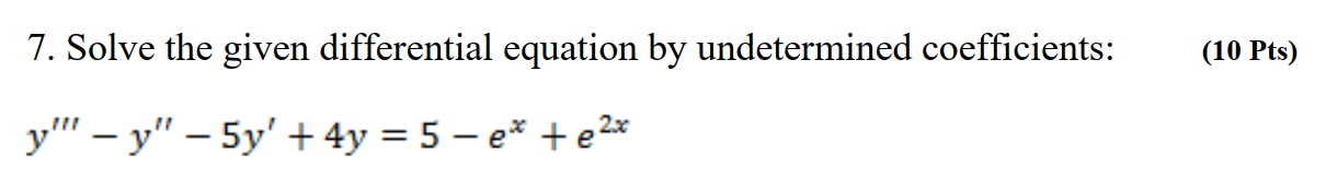 Solved 7. Solve the given differential equation by | Chegg.com