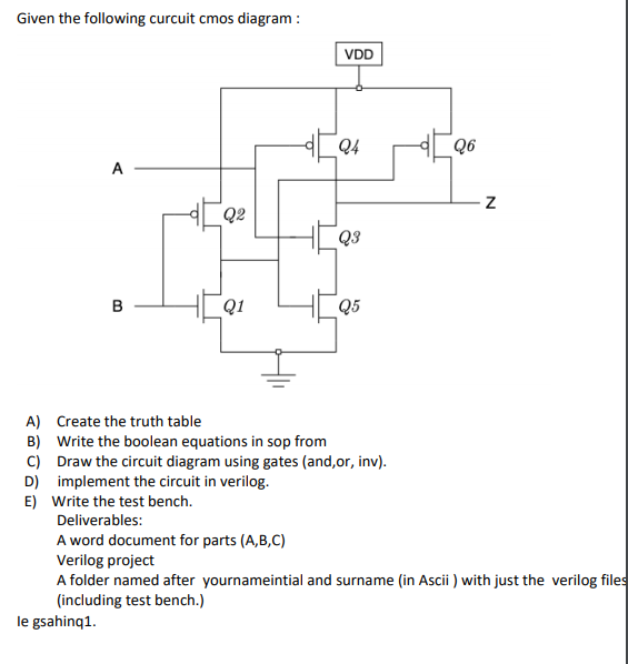 Solved Given the following curcuit cmos diagram : VDD Q4 Q6 | Chegg.com