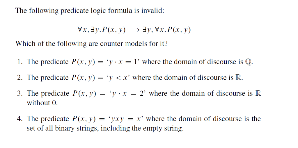 Solved The following predicate logic formula is invalid: Vx. | Chegg.com