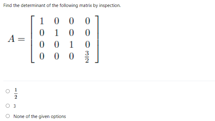 Solved Find the determinant of the following matrix by | Chegg.com
